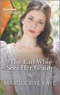 The Earl Who Sees Her Beauty: A Royal Romance (Revelations of the Carstairs Sisters #1) by Marguerite Kaye
