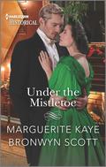 Under the Mistletoe: A Christmas Historical Romance Novel by Marguerite Kaye