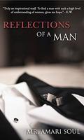 Reflections Of A Man by Amari Soul