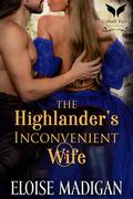 The Highlander’s Inconvenient Wife by Eloise Madigan