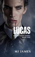 Lucas (Ember Town #1) by MJ James