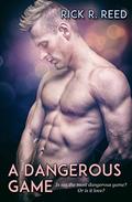 A Dangerous Game by Rick R. Reed