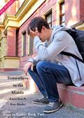 Somewhere in the Middle by Karyn Rose, Kian Rhodes