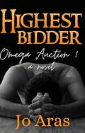 Highest Bidder (Omega Auction #1) by Jo Aras