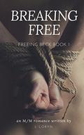 Breaking Free (Freeing Beck #1) by L. Loryn