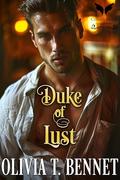 Duke of Lust: A Historical Regency Romance Novel by Olivia T. Bennet