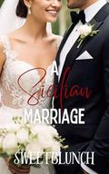 A Sicilian Marriage (The Jealous Husband Club #5) by Miss Sweetblunch