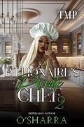 A BILLIONAIRE'S PRIVATE CHEF 2: A BBW ROMANCE by O'Sharra