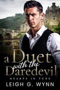 A Duet with the Daredevil by Leigh G. Wynn