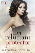 Her Reluctant Protector by Natasha Sterling