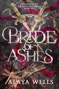 Bride of Ashes (Kingdom of Shadow and Ruin #1) by Alaya Wells