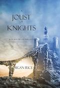 A Joust of Knights (The Sorcerer's Ring #16) by Morgan Rice