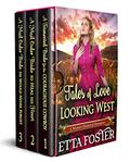 Τales of Love Looking West by Etta Foster