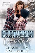 Mountain Man Christmas: To Aspen with Love Book 1 by M.K. Moore
