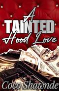 A Tainted Hood Love by Secret Dozier