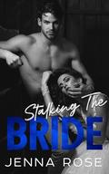 Stalking the Bride by Jenna Rose
