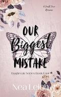 Our Biggest Mistake by Nea Leigh