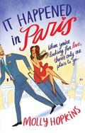 It Happened In Paris: Number 1 in series (Evie Dexter #1) by Molly Hopkins