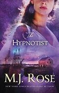 The Hypnotist by M.J. Rose