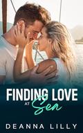 Finding Love at Sea: A Sweet Billionaire, Bad Boy Romance by Deanna Lilly