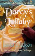 Darcy's Lullaby: A Pride and Prejudice Variation by Jessica L. Jackson