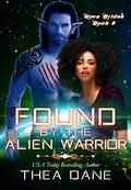 Found by the Alien Warrior (Nova Brides #6) by Thea Dane