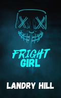 Fright Girl by Landry Hill