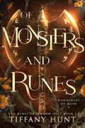 Of Monsters and Runes (Wanderers of Ruin #3) by Tiffany Hunt
