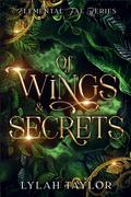 Of Wings & Secrets by Lylah Taylor