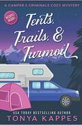 Tents, Trails & Turmoil by Tonya Kappes
