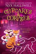 Cupcakes & Corpses (Confessions of a Closet Medium #5) by Nyx Halliwell
