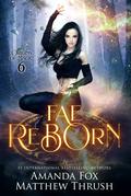Fae Reborn (Origins of Magic #6) by Matthew Thrush