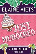 Just Murdered (Dead-End Job Mystery #4) by Elaine Viets