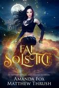 Fae Solstice (Origins of Magic #5) by Matthew Thrush