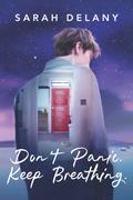 Don't Panic. Keep Breathing. (TNT Trilogy #2) by Sarah Delany
