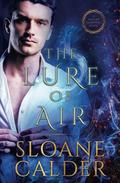 The Lure of Air (Natura Elementals #2) by Sloane Calder