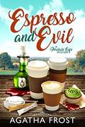 Espresso and Evil (Peridale Cafe #6) by Agatha Frost
