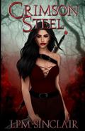 Crimson Steel by L.P.M. Sinclair