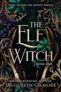 The Elf Witch by Jacquelyn Gilmore