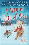 A Winter Tail of Woe by Addison Moore, Bellamy Bloom