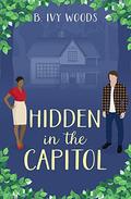 Hidden in the Capitol (In The Capitol #3) by B. Ivy Woods