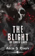 The Blight (The Cursed #1) by Alicia S. Rivers