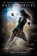 Bane of Hades (Guardian Academy #1) by Rae Hendricks