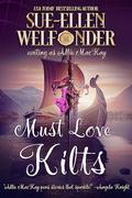 Must Love Kilts (The Ravenscraig Legacy #5) by Sue-Ellen Welfonder