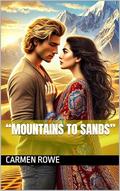 “Mountains to Sands” by Carmen B Rowe