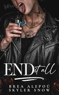 End It All by Brea Alepoú, Skyler Snow