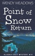 Point of Snow Return (Alaska #14) by Wendy Meadows