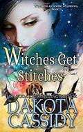 Witches Get Stitches by Dakota Cassidy