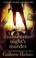 A Midsummer Night's Murder (Shelby Nichols #11.5) by Colleen Helme