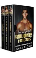 Love and Protect by the Billionaire Protectors: A Steamy Sports Romance Box Set by Emma Bloom